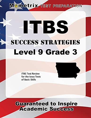 ITBS SUCCESS STRATEGIES LEVEL 9 GRADE 3 STUDY GUIDE: ITBS By Itbs Exam Secrets