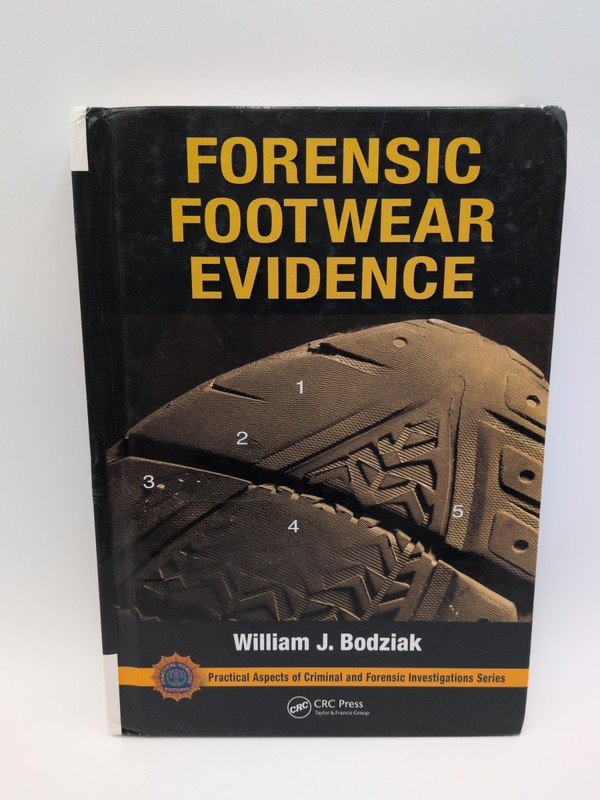 Forensic Footwear Evidence: Detection, Recovery and Examination, SECOND EDITION
