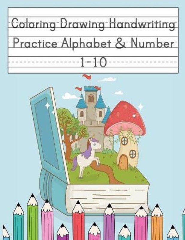 Coloring Drawing Handwriting Practice Alphabet & Number: Workbook For Preschoole