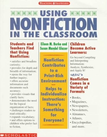 Using Nonfiction in the Classroom (Teaching Strategies) by Burke, Eileen M.,Glaz