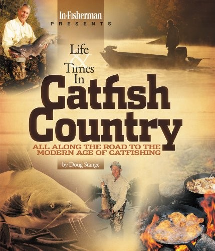 Life & Times in Catfish Country: All A…, Stange, Doug