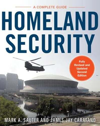 Homeland Security: A Complete Guide 2/E by Mark Sauter: Used