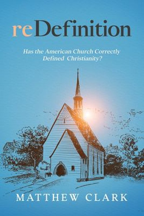 ReDefinition : Has the American Church Correctly Defined Christia