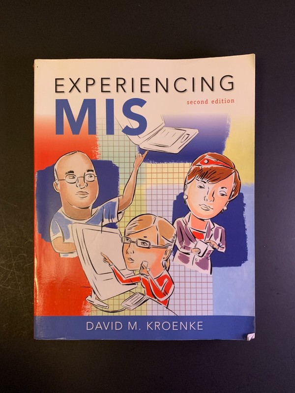 Experiencing MIS by David M. Kroenke (Second Edition) Paperback Very Good Cond.