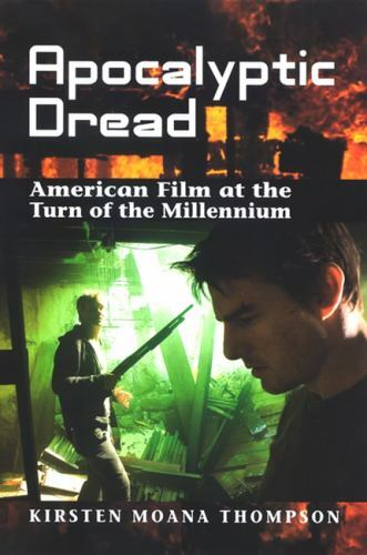 Apocalyptic Dread : American Film at the Turn of the Millennium, Paperback by…