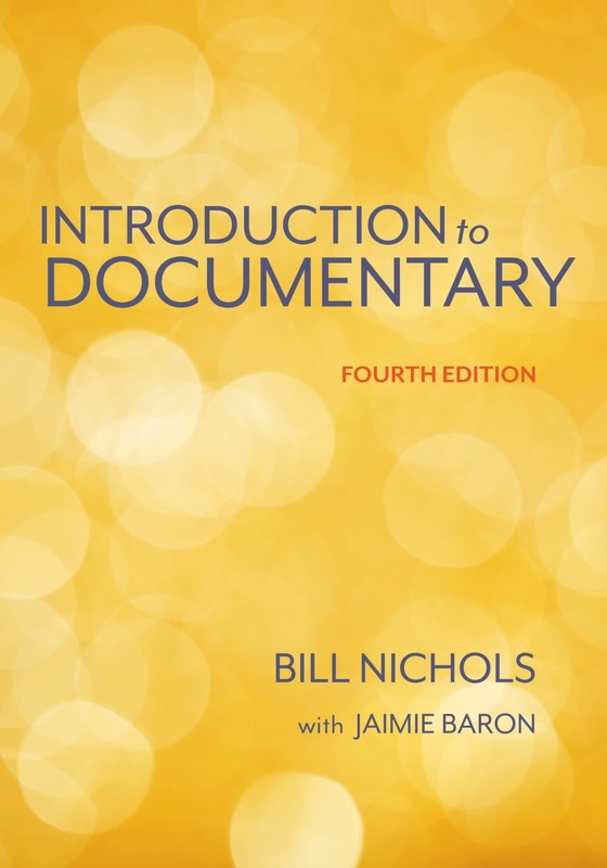 Introduction to Documentary, Fourth Edition by Nichols