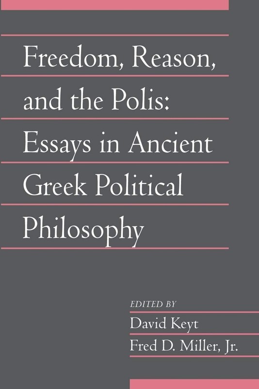 Freedom, Reason, and the Polis: Volume 24, Part 2: Essays in Ancient Greek…