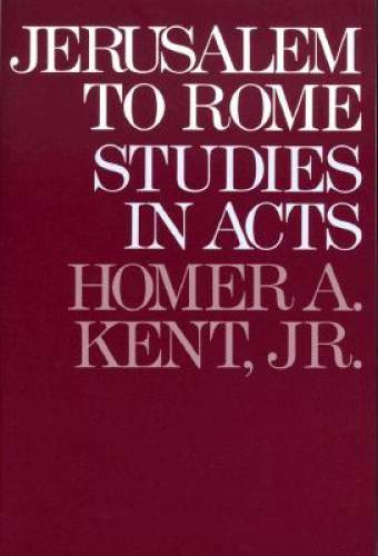 Jerusalem to Rome: Studies in the Book of Acts (New Testament Studies - GOOD