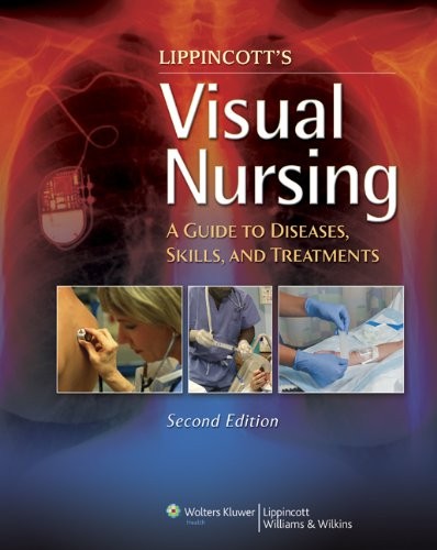 Lippincott’s Visual Nursing: A Guide to …, Lippincott