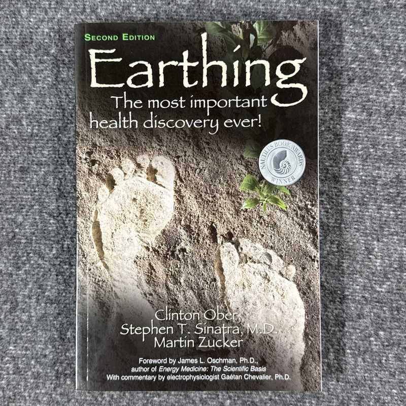 Earthing (2nd Edition): The Most Important Health Discovery Ever by Clinton Ober