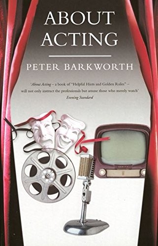 About Acting (Performance Books) by Barkworth, Peter