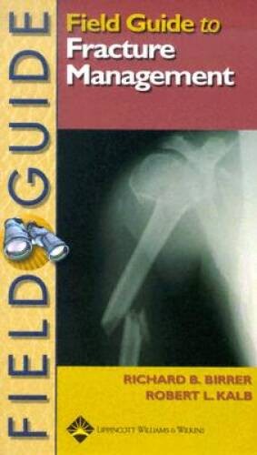 Field Guide to Fracture Management (Field Guide Series) – Paperback – GOOD