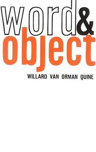 Word and Object by Willard Van Orman Quine: Used