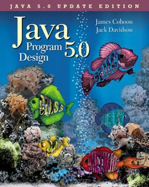Java 5. 0 Program Design Jack W., Cohoon, James P. Davidson