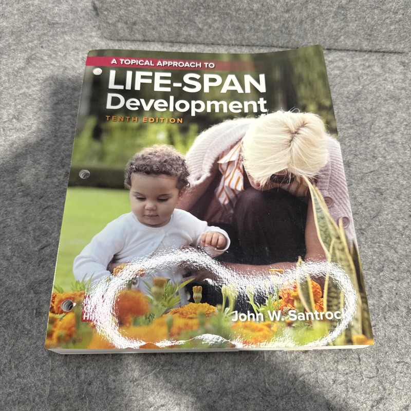 A Topical Approach To Life-Span Development, Tenth Edition, By John W Santrock