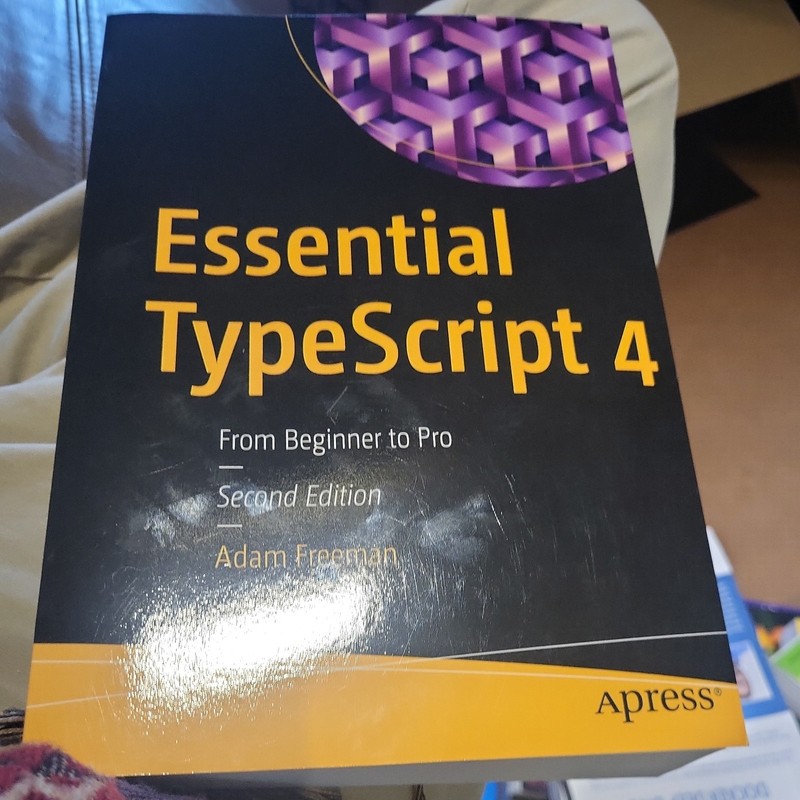 Essential TypeScript 4 : From Beginner to Pro by Adam Freeman (2021, Trade…