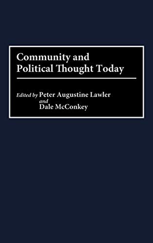 COMMUNITY AND POLITICAL THOUGHT TODAY By Peter Lawler & Dale Mcconkey **Mint**