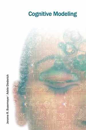 Cognitive Modeling – Paperback, by Busemeyer Jerome R.; Diederich – Acceptable