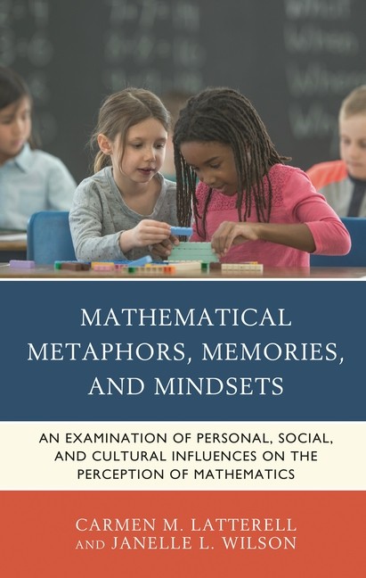 Mathematical Metaphors, Memories, And Mindsets: An Examinati…