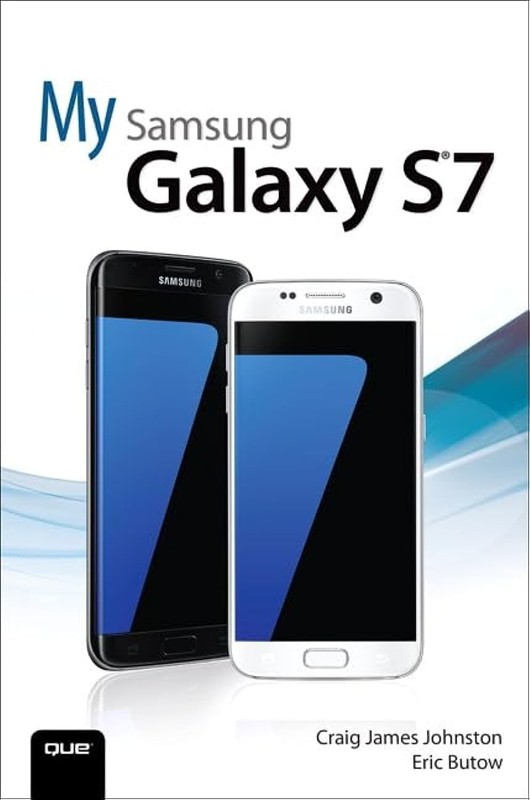 My Samsung Galaxy S7 – Johnston, Craig|Butow, Eric – Good – See condition no…