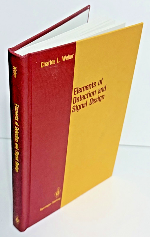 Elements of Detection & Signal Design Electrical Design by Charles Weber 1987 HC