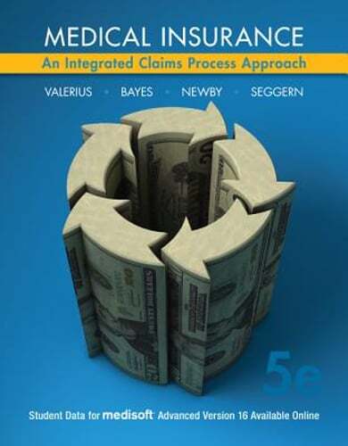 Medical Insurance: An Integrated Claims Process Approach by Joanne Valerius