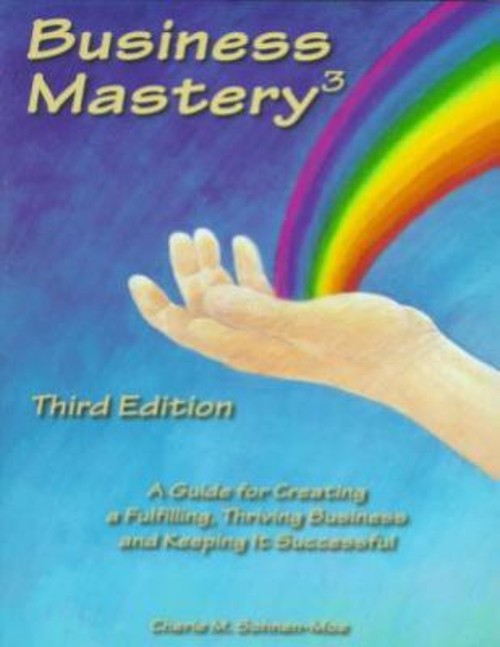 Business Mastery 3 : A Guide for Creating a Fulfilling, Thriving