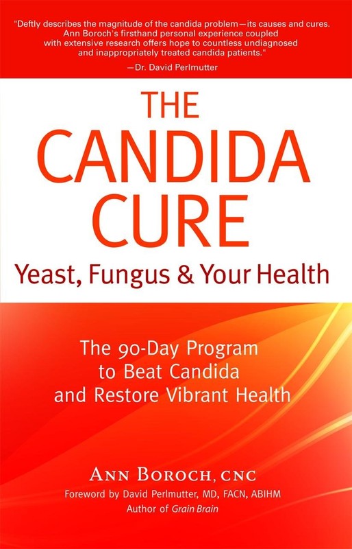 The Candida Cure: Yeast, Fungus & Your Health – The 90-Day Program to Beat C…