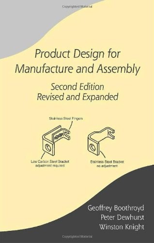 PRODUCT DESIGN FOR MANUFACTURE & ASSEMBLY REVISED & By Geoffrey Boothroyd