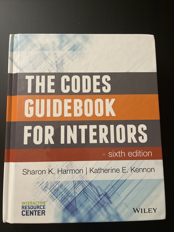 The Codes Guidebook for Interiors by Katherine E. Kennon and Sharon K. Harmon…