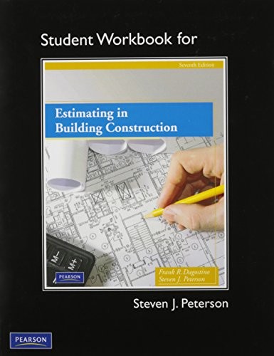 STUDENT WORKBOOK FOR ESTIMATING IN BUILDING CONSTRUCTION By Steven NEW