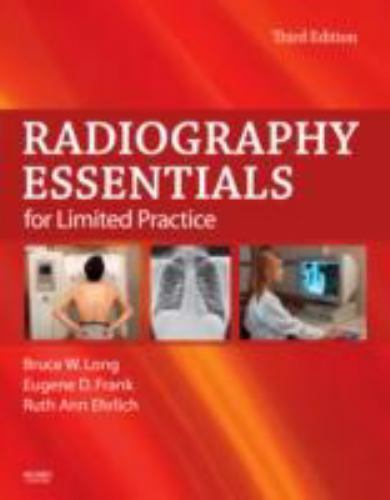 Radiography Essentials for Limited Practice by Eugene D. Frank, Bruce W. Long a…