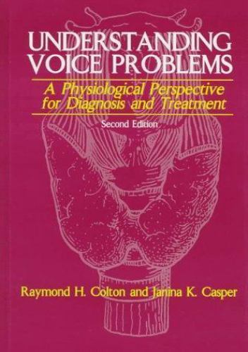 Understanding Voice Problems : A Physiological Perspective for Diagnosis and …