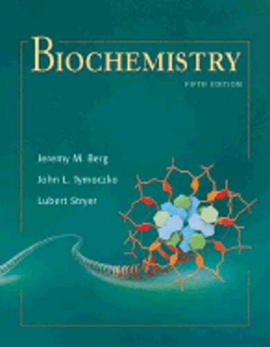 Biochemistry, Fifth Edition by Lubert Stryer: New