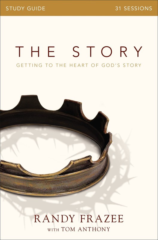 The Story Bible Study Guide: Getting to the Heart of God’s Story
