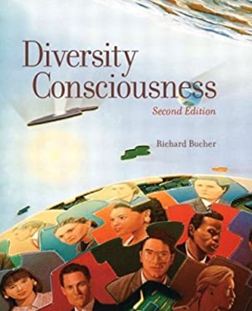 Diversity Consciousness : Opening Our Minds to People, Cultures,