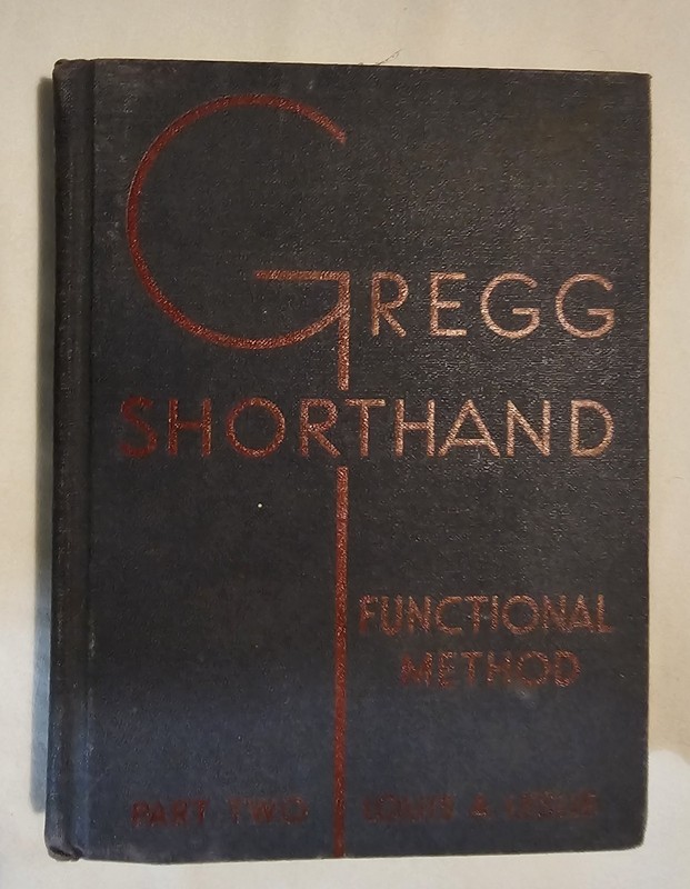 Gregg Shorthand Functional Method Part 2 Louis A. Leslie 1940’s