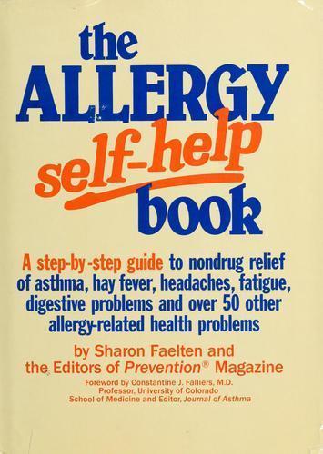 The Allergy Self-Help Book : A Complete Guide to Nondrug Relief of Asthma, Hay F