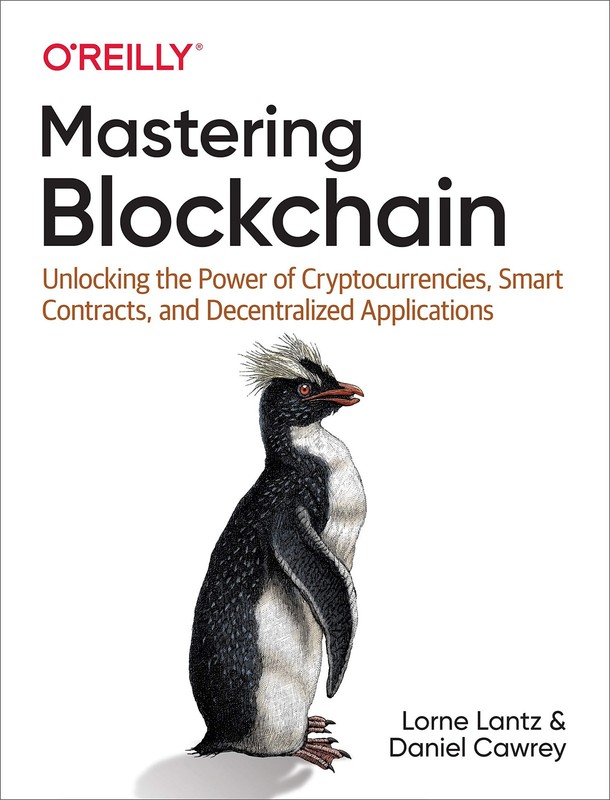 Mastering Blockchain: Unlocking the Power of Cryptocurrencies, Smart Contrac…