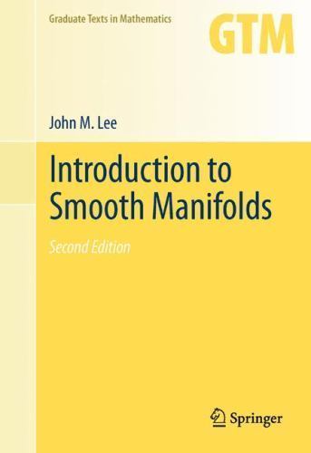 Introduction to Smooth Manifolds by Lee, John