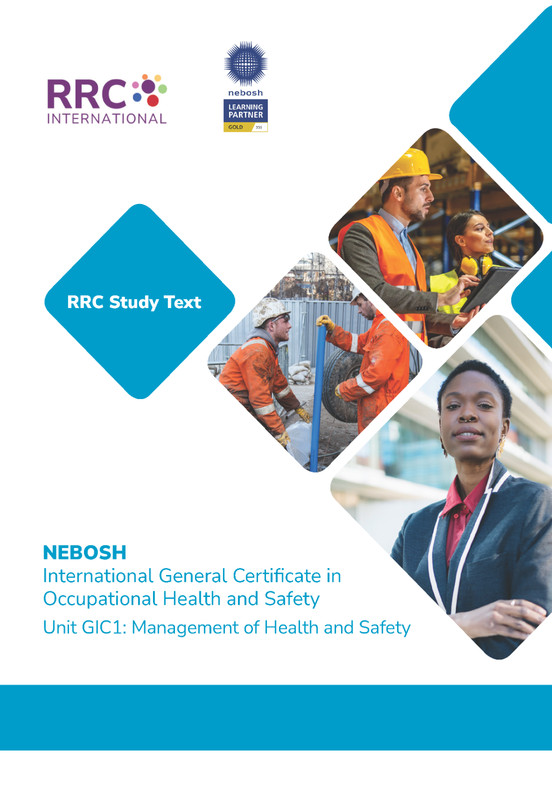 RRC Study Text: NEBOSH International General Certificate: Unit GIC1