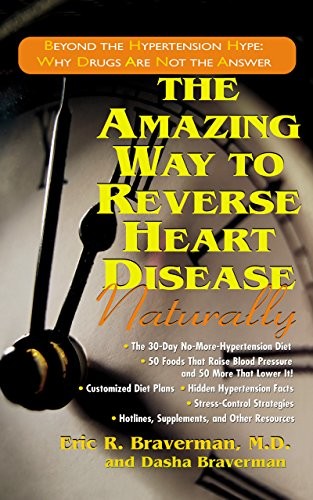 The Amazing Way to Reverse Heart Disease Natu… by Braverman, Eric R. Paperback