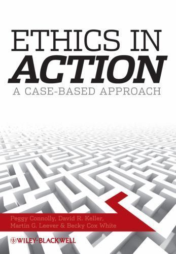 Ethics In Action: A Case-Based Approac- 9781405170970, Peggy Connolly, paperback