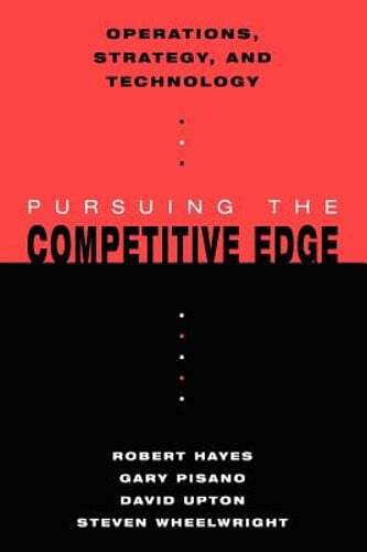 Operations, Strategy, and Technology: Pursuing the Competitive Edge by Hayes
