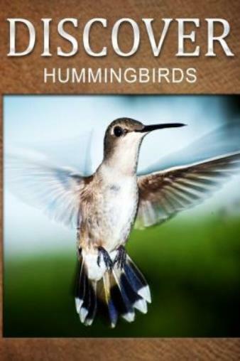Hummingbirds – Discover: Early Reader’s Wildlife Photography Book