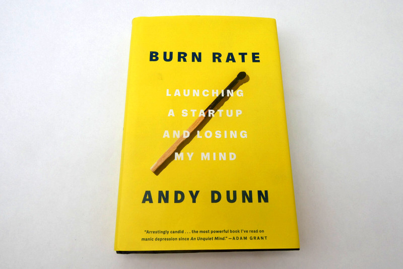 First Edition First Printing Burn Rate Launching A Startup Andy Dunn HC Book