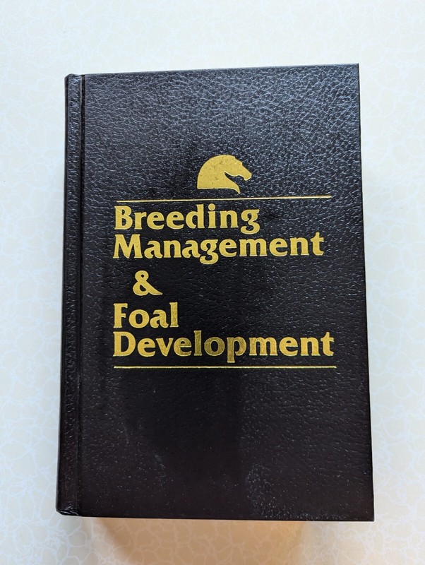 Breeding Management & Foal Development (Copyright 1982)