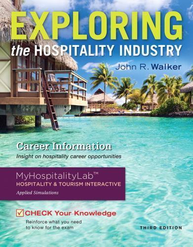 Exploring the Hospitality Industry by Walker, John R.; Walker, Josielyn T.