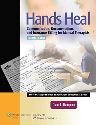 HANDS HEAL: COMMUNICATION, DOCUMENTATION, AND INSURANCE By Diana L. Thompson VG+