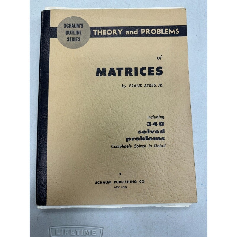 Theory and Problems of Matrices Including 340 Solved Problems By Ayers – 1964,